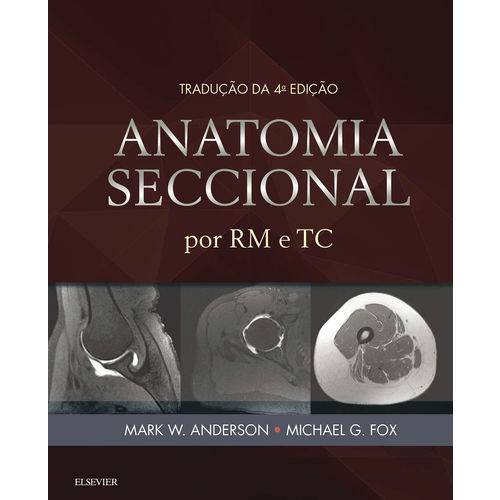 Anatomia Seccional por Rm e Tc