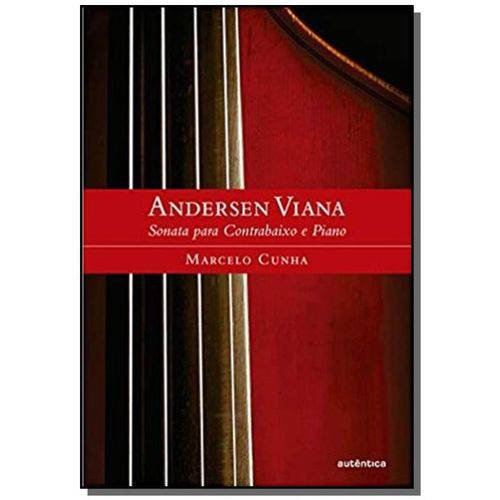 Andersen Viana: Sonata para Contrabaixo e Piano