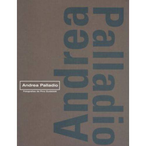 Andrea Palladio: Fotografias de Pino (Grandes Arquitectos)