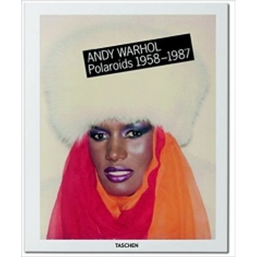 Andy Warhol - Polaroids 1958 1987 - Taschen