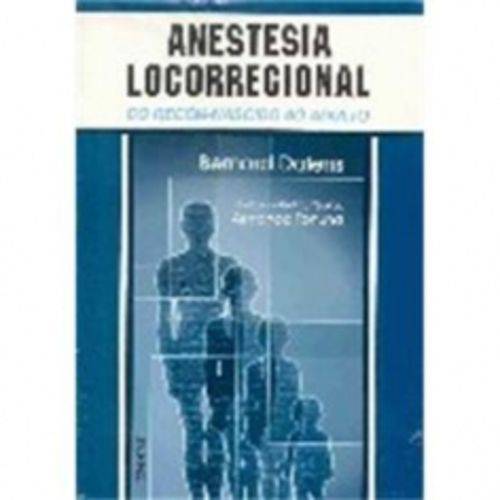 Anestesia Locorregional-Do Recem-Nascido ao Adulto - Revinter