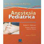 Anestesia Pediatrica - uma Abordagem Pratica