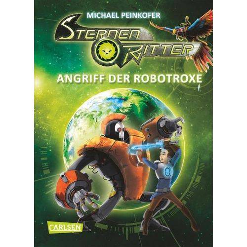Angriff Der Robotroxe - Sternenritter - Band 2