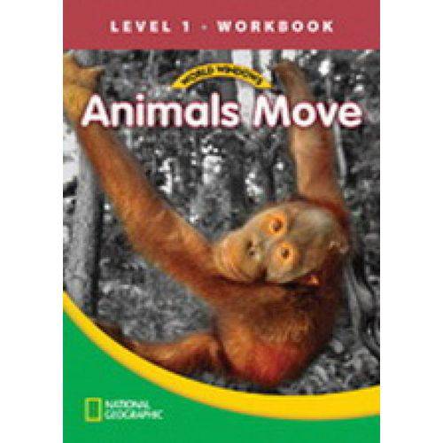 Animals Move - World Windows - Level 1 - Workbook - Cengage Early Learning