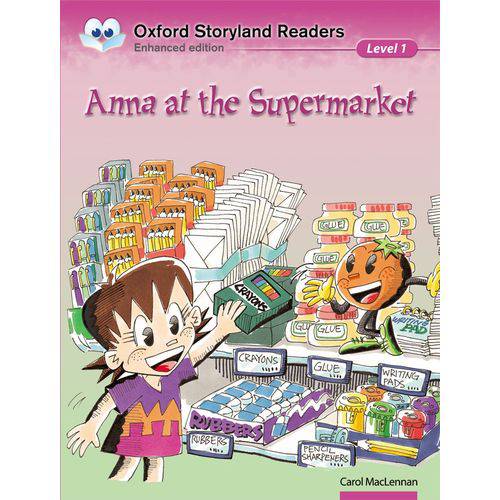 Anna At The Supermarket - Oxford Storyland Readers - Level 1 - Enhanced Edition - Oxford University