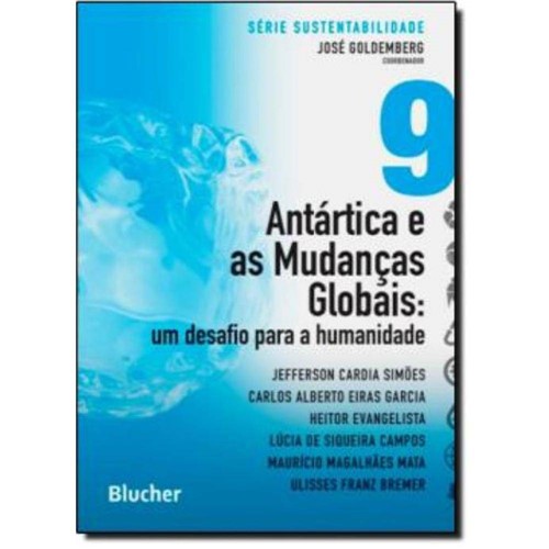 Antartica e as Mudancas Globais - Vol. 9