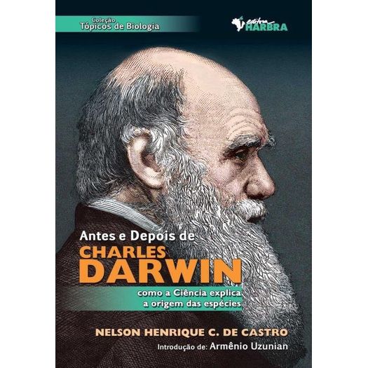 Antes e Depois de Charles Darwin - Harbra
