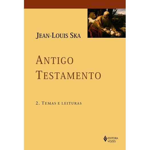 Antigo Testamento - Vol 2 - Temas e Leituras - Vozes