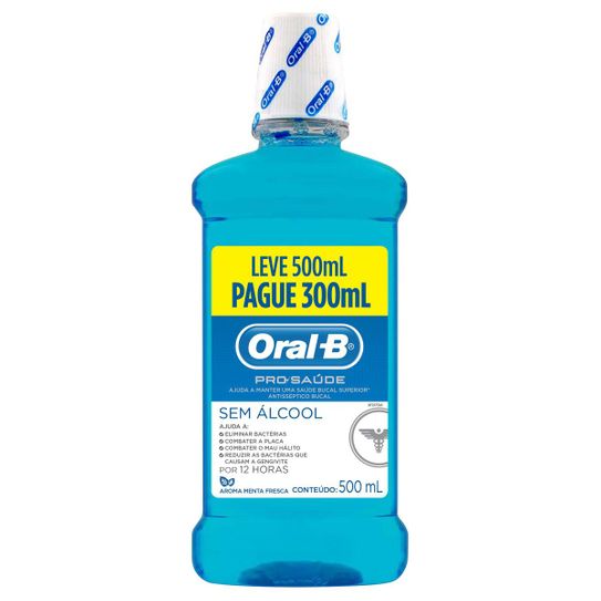 Antisséptico Bucal Oral-B Pro-Saúde Menta Fresca - Leve 500 Ml Pague 300ml