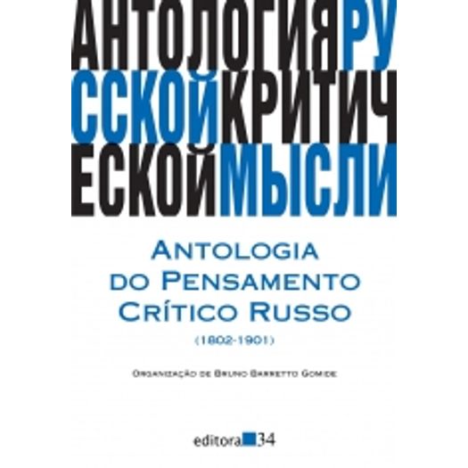 Antologia do Pensamento Critico Russo - 1802-1901 - Editora 34