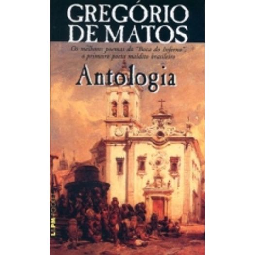 Antologia - Gregorio de Matos - 175 - Lpm Pocket