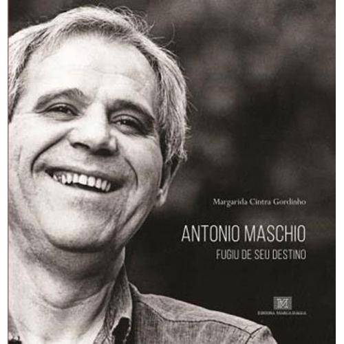 Antonio Maschio - Fugiu de Seu Destino