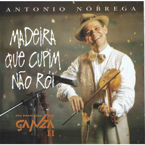Antonio Nobrega - Madeira que Cupim não Rói