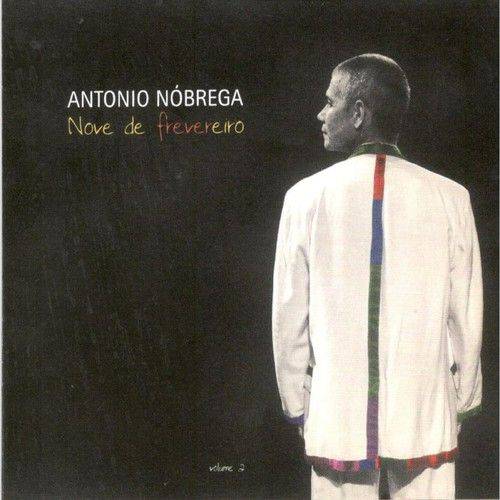 Antonio Nobrega - Nove de Frevereiro Vol. 02