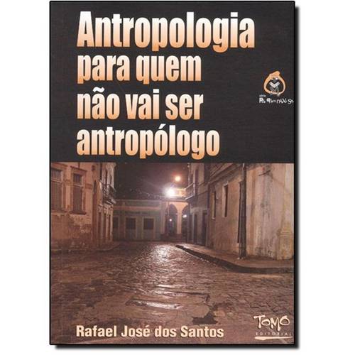 Antropologia para Quem Nao Vai Ser Antropologo