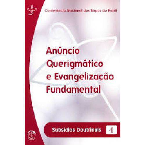 Anuncio Querigmatico e Evangelizacao Fundamental - Subsidios Doutrinais 4 - 1ª