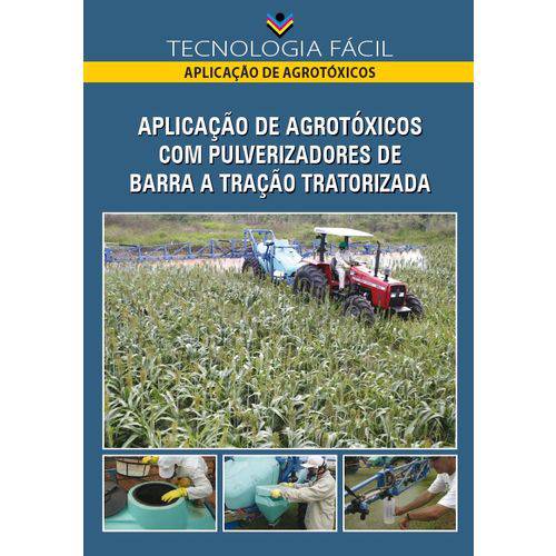 Aplicação de Agrotóxicos com Pulverizadores de Barra a Tração Tratorizada