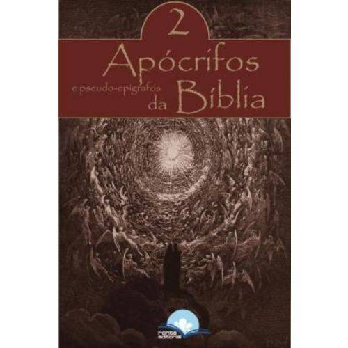 Apócrifos e Pseudo Epígrafos da Bíblia - Volume 2