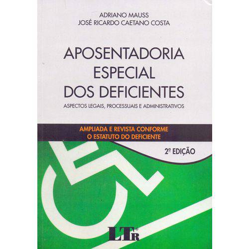Aposentadoria Especial dos Deficientes - 02ed/18