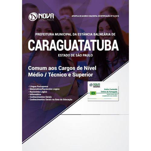 Apostila Caraguatatuba Sp 2018 - Cargos de Nível Médio e Superior