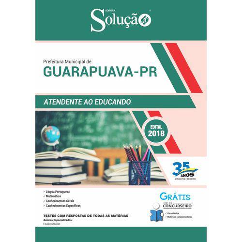 Apostila Concurso Guarapuava Pr 2019 - Atendente ao Educando