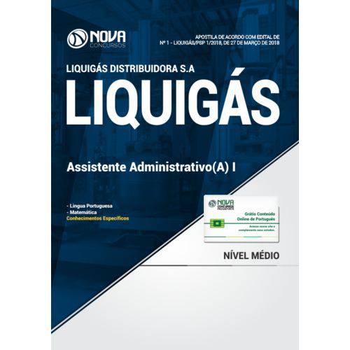 Apostila LIQUIGÁS 2018 - Assistente Administrativo(a) I