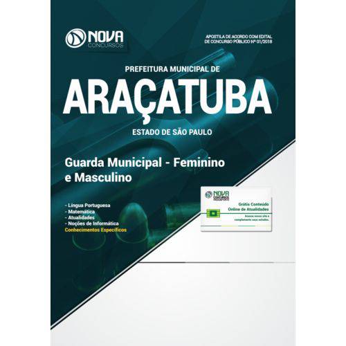 Apostila Prefeitura de Araçatuba-sp - 2018 - Guarda Municipal - Feminino e Masculino