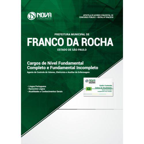 Apostila Prefeitura de Franco da Rocha - Sp 2018 - Cargos de Nível Fundamental Completo e Incompleto