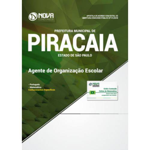 Apostila Prefeitura de Piracaia - Sp 2018 - Agente de Organização Escolar + Curso de Matemática