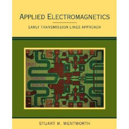Applied Electromagnetics: Early Transmission Lines Approach