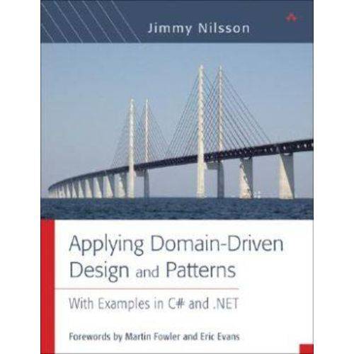 Applying Domain-Driven Design And Patterns