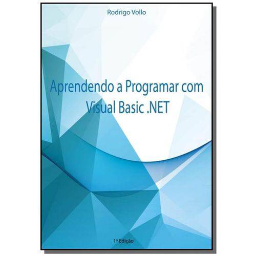 Aprendendo a Programar com Visual Basic .net