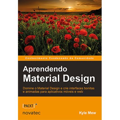 Aprendendo Material Design - Domine o Material Design e Crie Interfaces Bonitas e Animadas para Aplicativos Móveis e Web