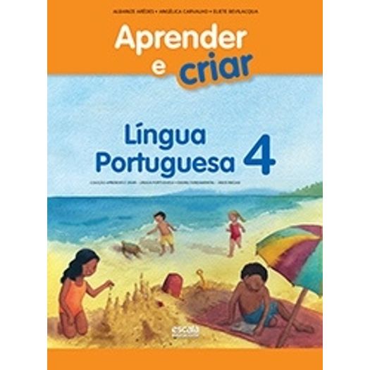 Aprender e Criar Lingua Portuguesa - 4 Ano - Escala Educacional