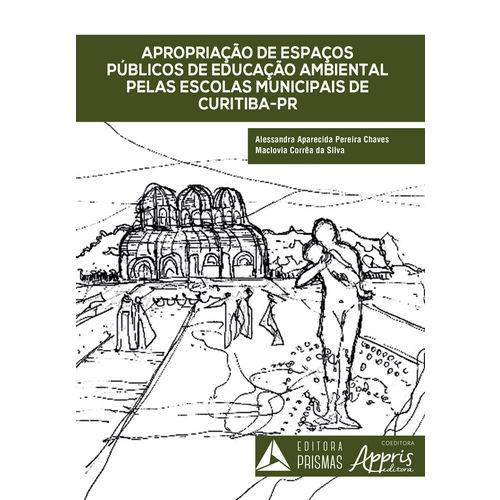 Apropriação de Espaços Públicos de Educação Ambiental Pelas Escolas Municipais de Curitiba - PR