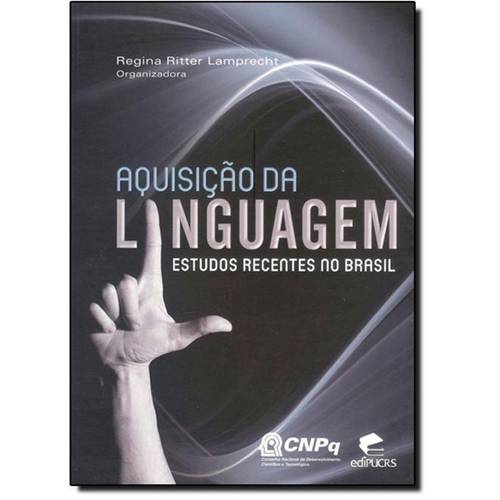 Aquisição da Linguagem - Estudos Recentes no Brasil
