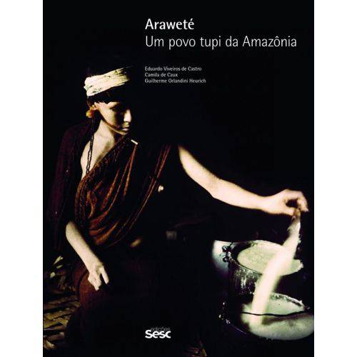 Arawete - um Povo Tupi da Amazonia - 03 Ed
