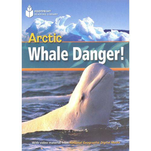 Arctic Whale Danger! - Footprint Reading Library - American English - Level 1 - Book