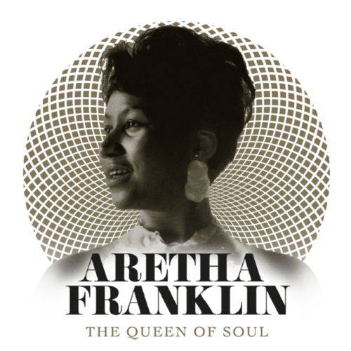 Aretha Franklin - The Queen Of Soul