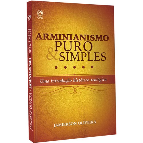 Arminianismo Puro e Simples