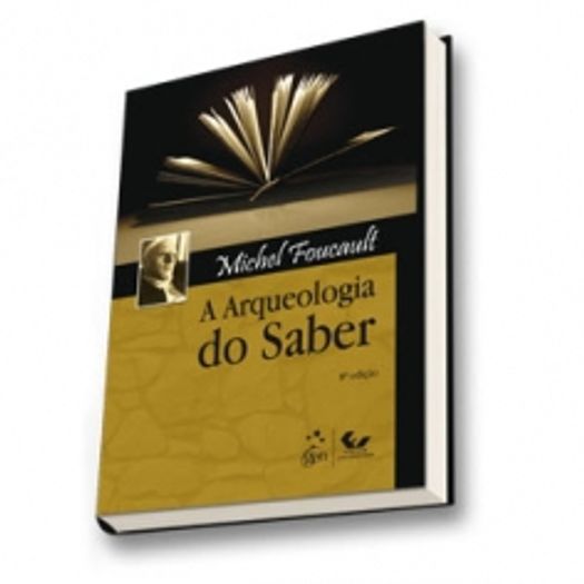 Arqueologia do Saber, a - Forense Univ