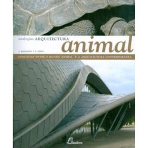 Arquitectura Animal - Analogias Entre o Mundo Animal e a Arquitectura Contemporânea