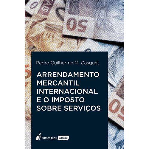 Arrendamento Mercantil Internacional e o Imposto Sobre Serviços - 2018