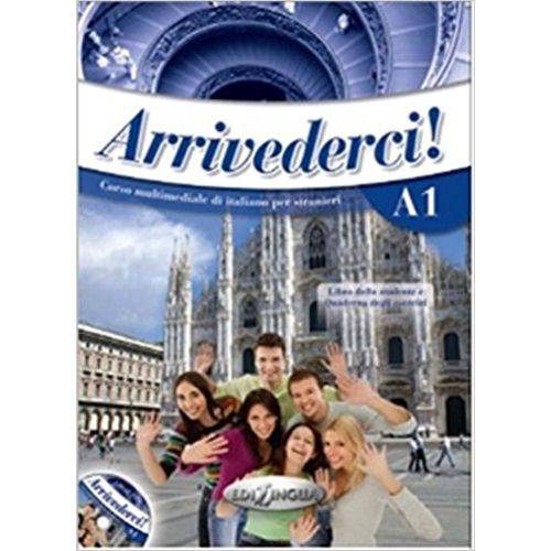 Arrivederci! 1 - Libro Dello Studente e Quaderno Degli Esercizi Con CD Audio - Edilingua Edizioni