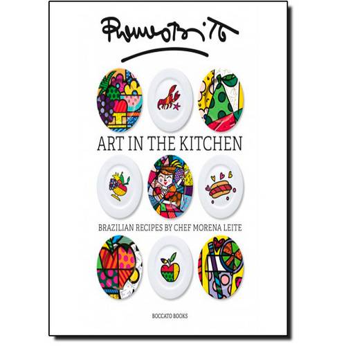 Art In The Kitchen: Brazilian Recipes By Chef Morena Leite