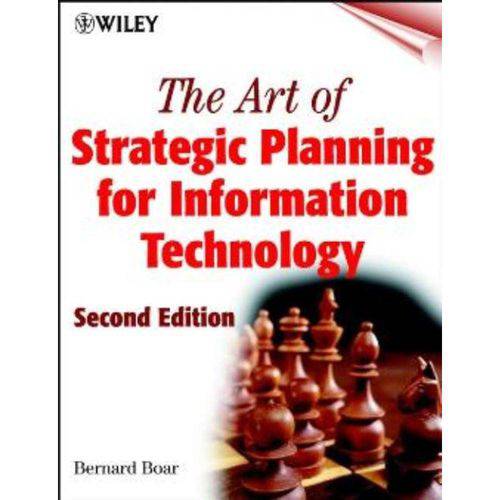Art Of Strategic Planning For Information Technology