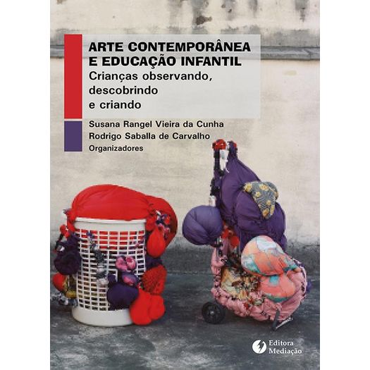 Arte Contemporanea e Educacao Infantil - Mediacao