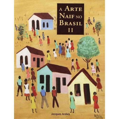 Arte Naif no Brasil, a - Vol. 2