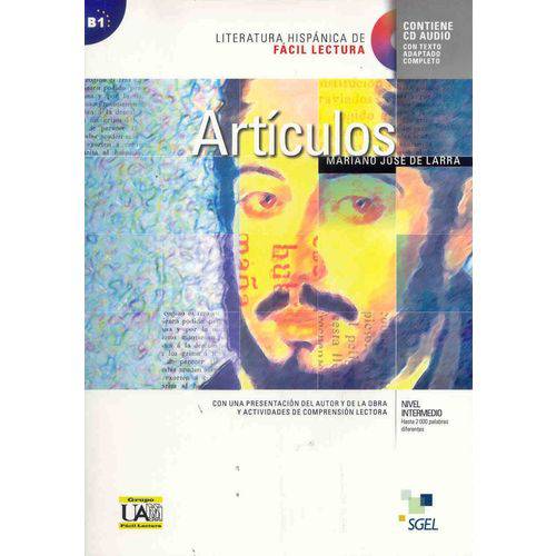 Artículos de Mariano Jose de Larra - Literatura Hispánica de Fácil Lectura - Nivel B1 - Libro Con CD