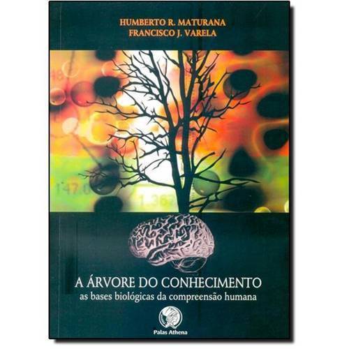 Árvore do Conhecimento, A: as Bases Biológicas da Compreensão Humana